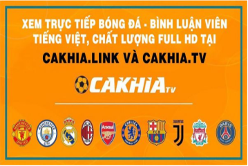 Giới thiệu kênh trực tiếp bóng đá Cakhiatv miễn phí không giới hạn